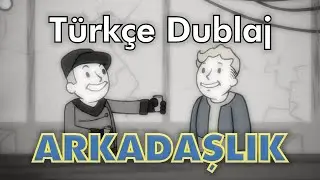 FALLOUT | ARKADAŞLIK | T&Uuml;RK&Ccedil;E DUBLAJ ANİMASYON