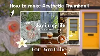 How to Make *Aesthetic Thumbnails* for YouTube| Easy Canva Tutorial #yt #tutorial 