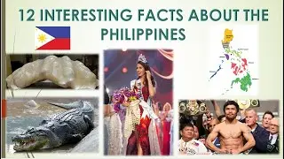 12 INTERESTING FACTS ABOUT THE PHILIPPINES