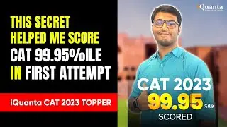 How I Scored 99.95%ile In My First Attempt | CAT Topper Interview 🔥