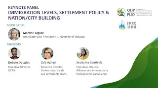 Keynote Panel  Immigration Levels, Settlement Policy & Nation  City Building
