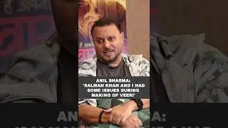 Anil Sharma: 'Salman Khan and I had some issues during making of Veer!'