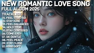 ROMANTIC LOVE SONG❤️|| FEEL TRUSTED || NEW SONG PLAYLIST 2025