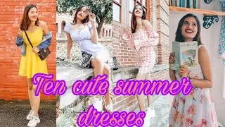 My top 10 favourite summer dresses |Trendy dresses for 2020 summer season