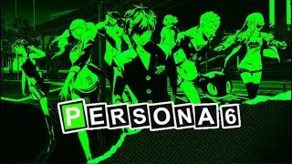 Persona 6 Teaser Trailer