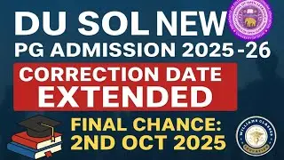 DU SOL PG Admission 2025 | M.A & M.Com Final Correction Date Extended | Last Chance Update Marks