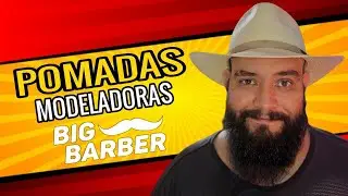 🚨RESENHA: BIG BARBER  - POMADAS MODELADORAS  (DAVID_BLACKBEARD)
