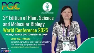 Linh T.M. Hoang - Testimonial at Plant Science and Molecular Biology World Conference 2025, Paris