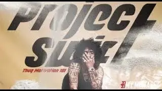 Project Youngin:Project Swift - Thug Motivation 101 (FULL MIXTAPE)