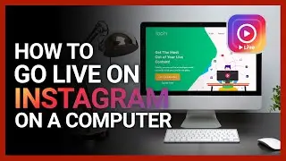 [New 2023👍] How To Go Live On Instagram On A Computer Including Laptop, MacBook, Or From Desktop