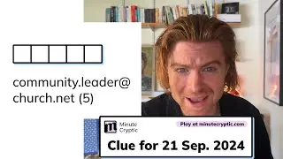 Minute Cryptic Clue #88 for 21 Sep 2024: community.leader@church.net (5)