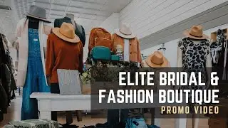 Elite Bridal & Fashion Boutique - Store Promo Video