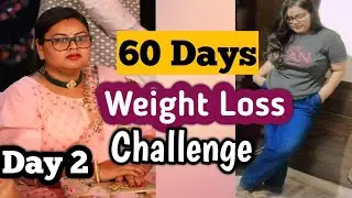 Day 2|| What I Eat To Loose Weight|| Indian Busy Mom Weight Loss Challenge|| Diet for Weightloss