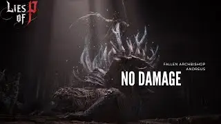 Lies of P - Fallen Archbishop Andreus (No Damage)