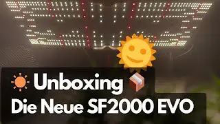 🍀Neues Packet auspacken und prüfen: Die Spider Farmer SF2000 EVO lmh301 Samsung Pflanzen led