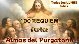 🔴✝️ Oremos Por Los FAMILIARES DIFUNTOS y Almas más necesitadas 5 de 7 |🔴100 RÉQUIEM