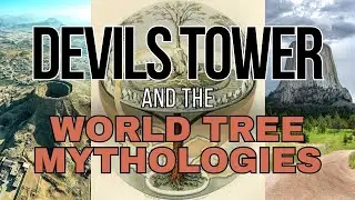 Devils Tower and the World Tree Mythologies