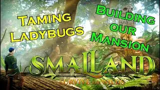 Taming Ladybugs - Building on the Big Tree - Chitin Farming - Smalland: Survive the Wilds