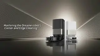 Mastering Dreame Robot | Corner and Edge Cleaning