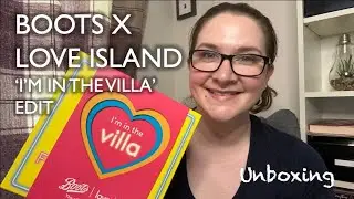 Boots x Love Island Edit - Unboxing