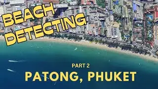 INTERNATIONAL BEACH DETECTING PATONG THAILAND MANTICORE    DAY 3/10