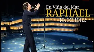 Raphael - En Vivo en Vi&ntilde;a del Mar, Segunda Noche [19.02.1982]