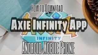 How To Download Axie Infinity App on Android Mobile Phone|For Axie Infinity Scholars #download