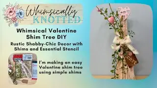 Valentine Shim Tree Creating a fun tree for Valentine using shims, a stencil from Essential