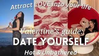 a hot girl&rsquo;s guide to SELF LOVE: date YOURSELF & attract LOVE into your life