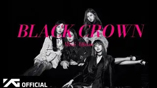 BLACKPINK - 'BLACK CROWN' MINI ALBUM CONCEPT TEASER