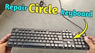 How to repair Circle keyboard 😳 computer keyboard repair kaise Karen @camerasettingsck