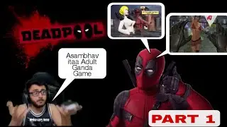 ASAMBHAVvv itaa Adult game DEADPOOL gameplay in Hindi Only best fight and s**y scene video by KTGD