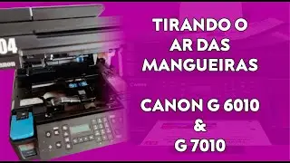 COMO TIRAR O AR DAS MANGUEIRAS - CANON G 6010 E G 7010