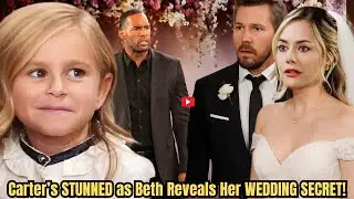 TWIST OF FATE! Carter&rsquo;s SHOCKED by Beth&rsquo;s Wedding Bombshell &ndash; Hope&rsquo;s SECRET Finally Exposed?