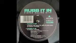 Fierce Ruling Diva -  Rubb It In (Frank De Wulf's Air-Plain Mix)