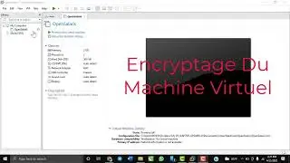 creeation d'un machine virtuel et l'encryptage de ce dernier
