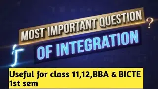 Integration important questions | substitution method| Useful for class 11,12, BBA & BCSIT 1ST SEM