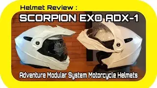 VLOG 657 (+) - Helmet Review : Scorpion Exo ADX-1 Adventure Modular Helmets -By : SAID MC (3.8.2020)