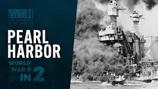The Attack on Pearl Harbor | WWII IN 2