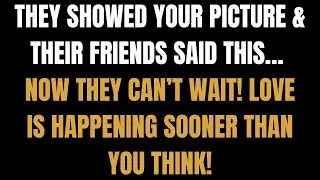 They Showed Your Picture & Friends Said Now They Can’t Wait! Love is Happening Sooner Than You Think