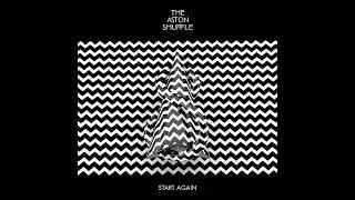 The Aston Shuffle - Start Again (feat. Lovers Electric)