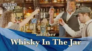 Another Whisky In The Jar | Highland Saga | Scottish Bagpipe Version [Official Video]
