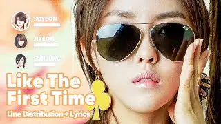 T-ARA - Like The First Time (Line Distribution + Lyrics Karaoke) PATREON REQUESTED