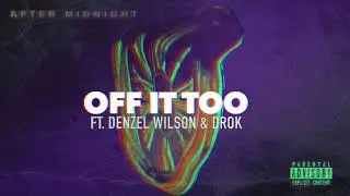 IamG - Off It Too ft. Denzel Wilson, Drok