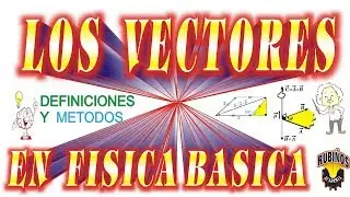 Estudio de los Vectores en Física - Clase Teórica Completa