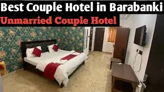 BEST BUDGET HOTEL IN BARABANKI BEST UNMARRIED COUPLE HOTEL IN BARA BANKI