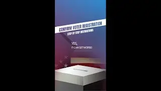 CONFIRM VOTER REGISTRATION - INSTRUCTIONS: Voter Registration Part 2