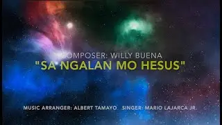 SA NGALAN MO HESUS (2023 Edit) by Mario Lajarca Jr.