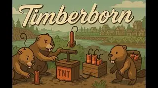 Timberborn TNT Beavers Make Boom 💥