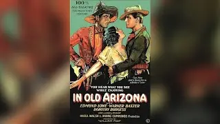 In Old Arizona | 1928 | Western, Comedy-Drama